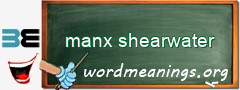 WordMeaning blackboard for manx shearwater